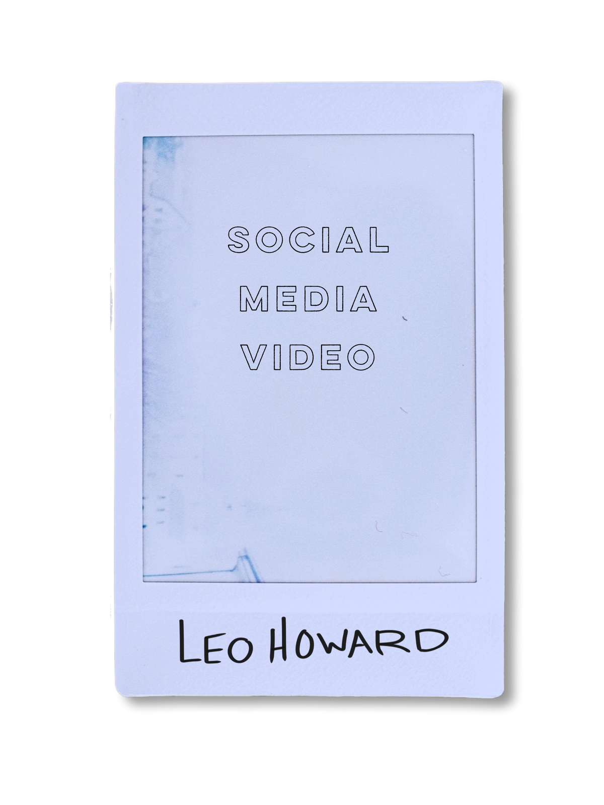 LEO HOWARD - SOCIAL MEDIA VIDEO