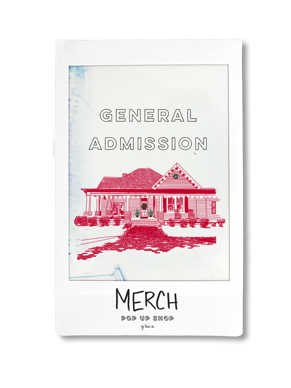 CAROLINE'S HOUSE - General Admission